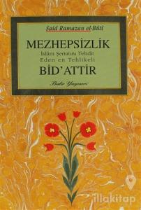 Mezhepsizlik Bid'attır