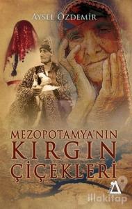 Mezopotamya'nın Kırgın Çiçekleri