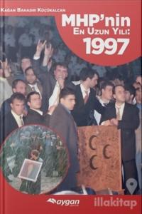 MHP'nin En Uzun Yılı : 1997