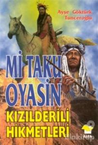 Mi Taku Oyasin Kızılderili Hikmetler