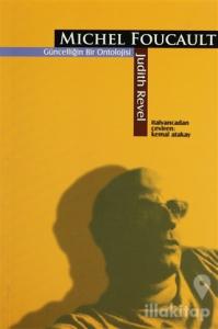 Michel Foucault Güncelliğin Bir Ontolojisi