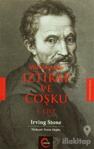 Michelangelo Iztırap ve Coşku (1.Cilt)
