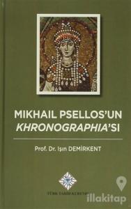 Mikhail Psellos'un Khronographia'sı (Ciltli)