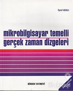 Mikrobilgisayar Temelli Gerçek Zaman Dizgeleri