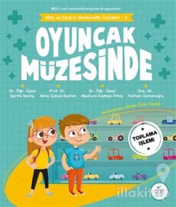 Mila ve Sarp'ın Matematik Öyküleri 2 - Oyuncak Müzesinde