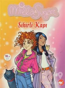 Milla ve Sugar 1: Sihirli Kapı