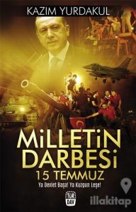 Milletin Darbesi 15 Temmuz