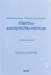 Milletlerarası Hukuk Açısından Türkiye'nin Bazı Dış Politika Sorunları