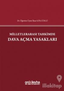 Milletlerarası Tahkimde Dava Açma Yasakları (Ciltli)