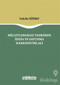 Milletlerarası Tahkimde İddia ve Savunma Hakkının İhlali (Ciltli)