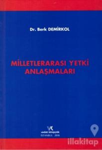 Milletlerarası Yetki Anlaşmaları (Ciltli)