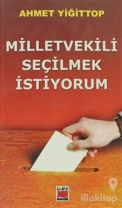 Milletvekili Seçilmek İstiyorum