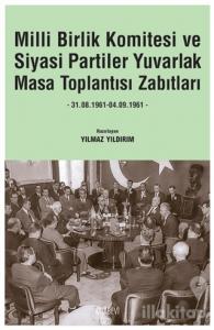 Milli Birlik Komitesi ve Siyasi Partiler Yuvarlak Masa Toplantısı Zabıtları