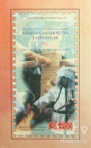 Milli Bütünlüğümüzün Kaynakları : Asya'dan Anadolu'ya Taşınanlar