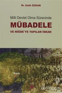 Milli Devlet Olma Sürecinde Mübadele ve Niğde'ye Yapılan İskan