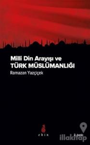 Milli Din Arayışı ve Türk Müslümanlığı