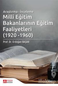 Millî Eğitim Bakanlarının Eğitim Faaliyetleri (1920 - 1960)