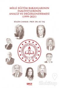 Milli Eğitim Bakanlarının Faaliyetlerinin Analiz ve Değerlendirmesi (1999-2021)