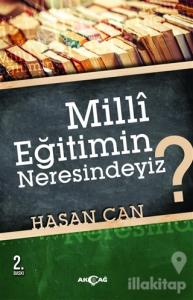 Milli Eğitimin Neresindeyiz?