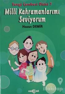 Milli Kahramanlarımı Seviyorum - Sevgi Çemberi Dizisi 7