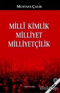 Milli Kimlik, Milliyet, Milliyetçilik