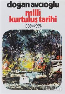 Milli Kurtuluş Tarihi 1838'den 1995'e 1. Kitap