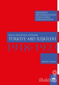 Milli Mücadele Dönemi Türkiye-ABD İlişkileri (1918-1923)