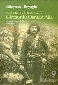 Milli Mücadele Kahramanı Giresunlu Osman Ağa