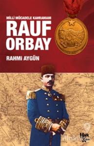 Milli Mücadele Kahramanı Rauf Orbay
