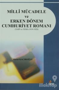 Milli Mücadele ve Erken Dönem Cumhuriyet Romanı