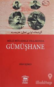 Milli Mücadele Yıllarında Gümüşhane