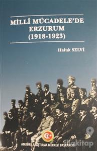 Milli Mücadele'de Erzurum (1918- 1923)