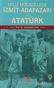 Milli Mücadelede İzmit-Adapazarı ve Atatürk