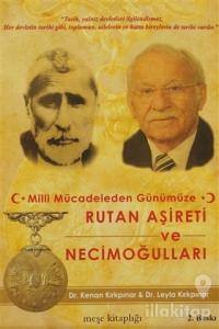 Milli Mücadeleden Günümüze Rutan Aşireti ve Necimoğulları