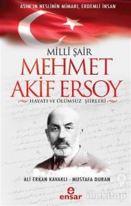 Milli Şair Mehmet Akif Ersoy Hayatı ve Ölümsüz Şiirleri