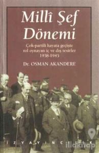 Milli Şef Dönemi Çok-Partili Hayata Geçişte Rol Oynayan İç ve Dış Tesirler 1938-1945