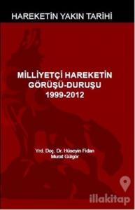 Milliyetçi Hareketin Görüşü - Duruşu (1999-2012)
