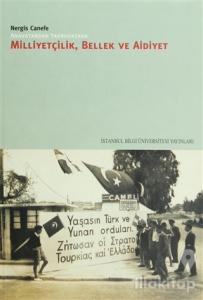 Milliyetçilik, Bellek ve Aidiyet