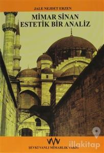 Mimar Sinan Estetik Bir Analiz