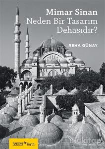 Mimar Sinan Neden Bir Tasarım Dehasıdır?