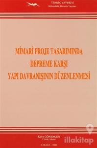 Mimari Proje Tasarımında Depreme Karşı Yapı Davranışının Düzenlenmesi