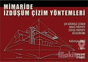 Mimaride İzdüşüm Çizim Yöntemleri