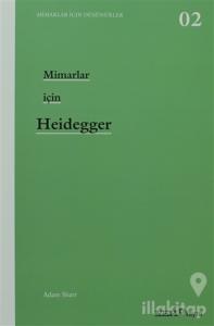 Mimarlar İçin Heidegger