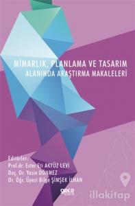 Mimarlık Planlama ve Tasarım Alanında Araştırma Makaleleri