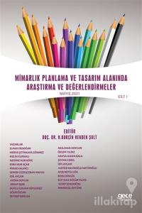 Mimarlık Planlama ve Tasarım Alanında Araştırma ve Değerlendirmeler Mayıs Cilt 1