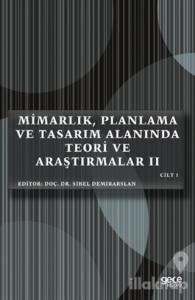 Mimarlık, Planlama ve Tasarım Alanında Teori ve Araştırmalar 2 Cilt 1