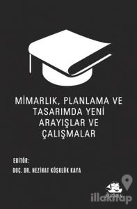 Mimarlık, Planlama ve Tasarımda Yeni Arayışlar ve Çalışmalar