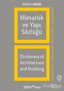 Mimarlık ve Yapı Sözlüğü / Dictionary of Architecture and Building (İngilizce - Türkçe / Türkçe - İngilizce)