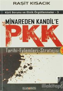 Minareden Kandil'e PKK (Tarihi-Eylemleri-Stratejisi)