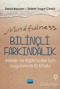 Mindfulness - Bilinçli Farkındalık